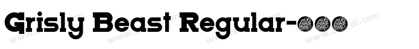 Grisly Beast Regular字体转换